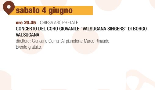 CONCERTO DEL CORO GIOVANILE “VALSUGANA SINGERS - 4 giugno